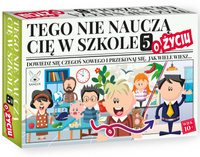 Gra Tego nie nauczą Cię w szkole 5 o Życiu