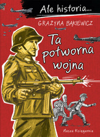 Ta potworna wojna. Ale historia... wyd. 2025