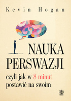 Nauka perswazji, czyli jak w 8 minut postawić na swoim