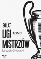 30 lat Ligi Mistrzów. Tom 1 wyd. 2
