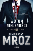 Wotum nieufności. W kręgach władzy. Tom 1