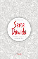 Serce dawida o pasterzu który dał się pokochać bogu