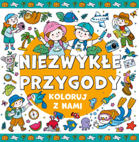 Niezwykłe przygody. Koloruj z nami!