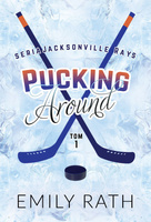 Pucking Around. Jacksonville Rays. Tom 1