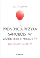 Prewencja ryzyka samobójstw wśród dzieci i młodzieży. Skąd mieliśmy wiedzieć?