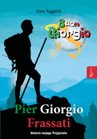 Pier Giorgio Frassati. Historia mojego przyjaciela