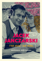 Jacek Janczarski. I tak dalej, i tak dalej...