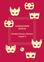 Hrabia Monte Christo. Tom 2