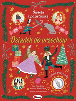 Dziadek do orzechów. Święta z pozytywką