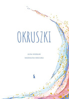 Okruszki. 26 historii spisanych przez rodziców po stracie dziecka