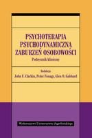 Psychoterapia psychodynamiczna zaburzeń osobowości. Podręcznik kliniczny