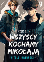 Wszyscy kochamy Mikołaja. Tom 2
