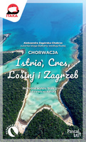Chorwacja. Istria, Cres, Lošinj i Zagrzeb. Pascal Lajt