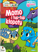Momo i tup-tup kłopoty. Wodą malowane. Moje Dinozaury