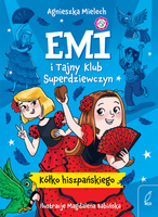Kółko hiszpańskiego. Emi i Tajny Klub Superdziewczyn. Tom 2 wyd. 2025