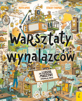 Warsztaty wynalazców. Jak ludzie i maszyny zmieniają świat?