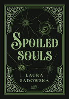 Spoiled souls